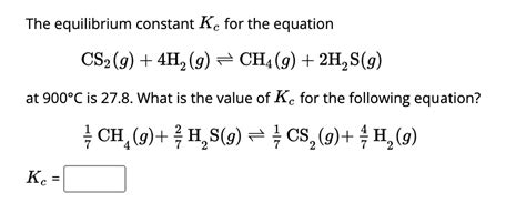 Solved The equilibrium constant Kc for the equation | Chegg.com