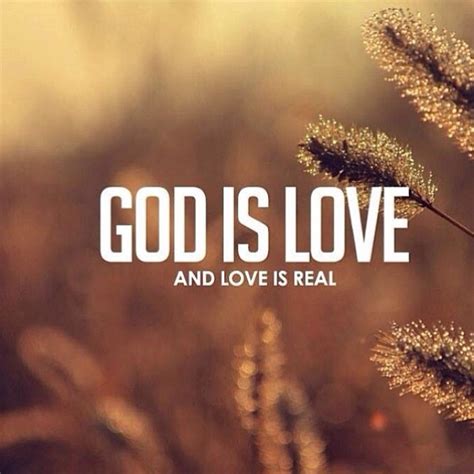 God Is Love And Love Is Real Pictures, Photos, and Images for Facebook, Tumblr, Pinterest, and ...