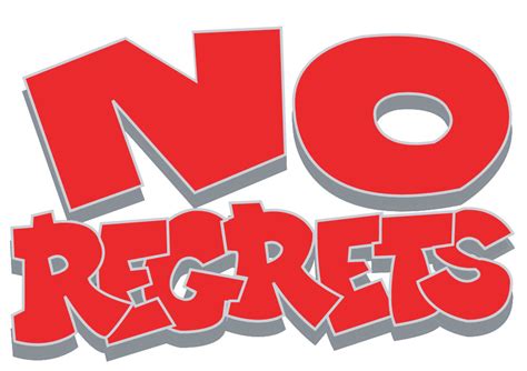 No Regrets!