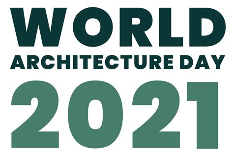 WORLD ARCHITECTURE DAY 2021