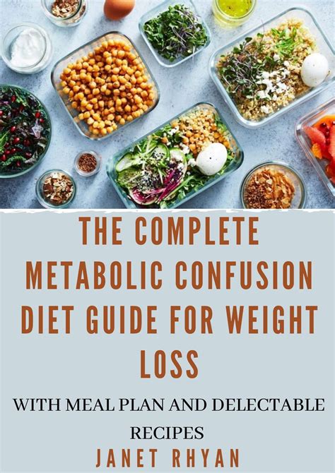 The Complete Metabolic Confusion Diet Guide For Weight Loss With Meal ...