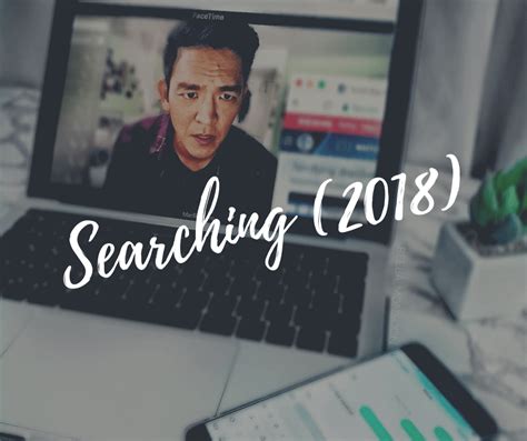 {FILM REVIEW} Searching (2018)