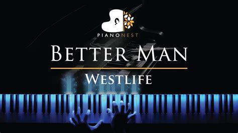 Westlife - Better Man - Piano Karaoke / Sing Along Cover with Lyrics - YouTube