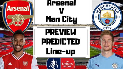 Arsenal VS Man City | MATCH PREVIEW | PREDICTED LINE-UP | CUP SEMI-FINAL !!!!! - YouTube