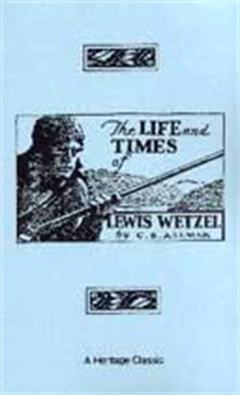 The Life and Times of Lewis Wetzel