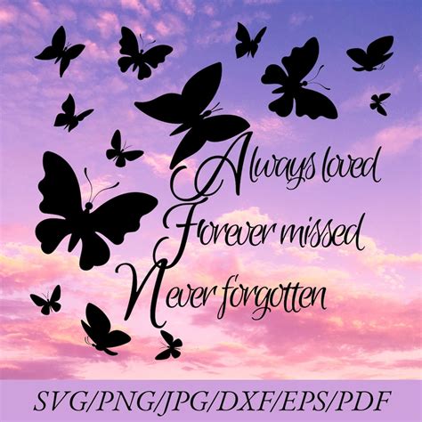 Always Loved Forever Missed Never Forgotten Svg, Memorial Svg, Love Svg ...