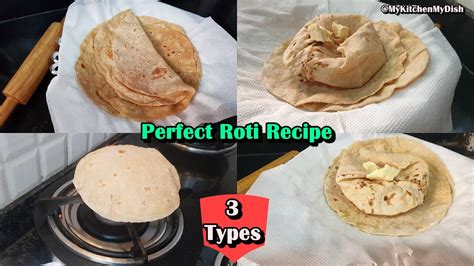 How to Make Perfect Roti | 3 Types of Roti Recipe For Beginners | My ...