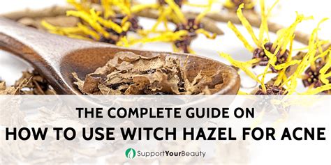 How To Use Witch Hazel For Acne (Updated 2020)