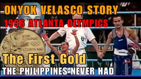 ONYOK VELASCO - THE FIRST OLYMPIC GOLD MEDAL THE PHILIPPINES NEVER HAD | 1996 ATLANTA OLYMPICS ...