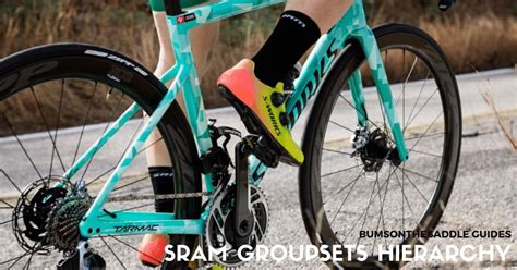 SRAM - groupsets hierarchy | BUMSONTHESADDLE Expert Advice