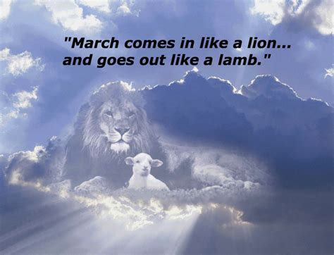 Quote of the Week "March Comes in Like a Lion & Goes Out Like a Lamb" | Like a lion, Quote of ...