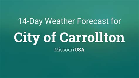 City of Carrollton, Missouri, USA 14 day weather forecast