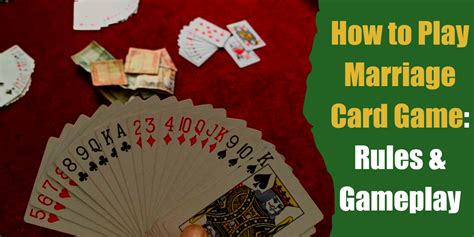 How to Play Marriage Card Game: Rules & Gameplay