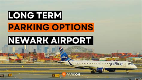 Guide to Long Term Parking Options at Newark Airport