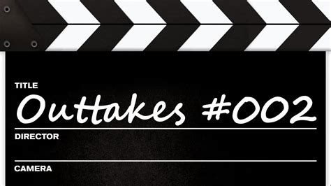 Outtakes - #002 - YouTube