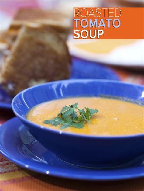 There's nothing as simple and comforting as Siri's roasted tomato soup | Recipe | Roasted tomato ...