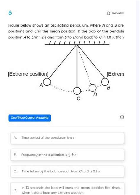 6 Figure below shows an oscillating pendulum, where A and B are positions..