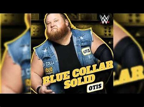 WWE: Otis 4th Theme Song - "Blue Collar Solid" By Def Rebel - YouTube