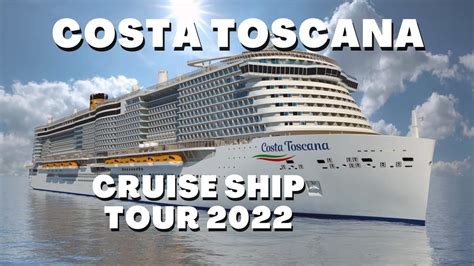 New Tour Costa Toscana Cruise Ship tour 2022 - YouTube