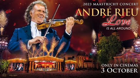 ANDRE RIEU'S 2023 MAASTRICHT: LOVE IS ALL AROUND | Ster-Kinekor