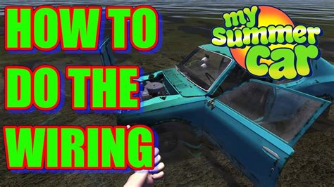 How to do the Wiring- TUTORIAL- My Summer Car!! - YouTube