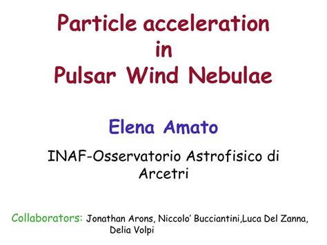 PPT - Particle acceleration in Pulsar Wind Nebulae PowerPoint ...