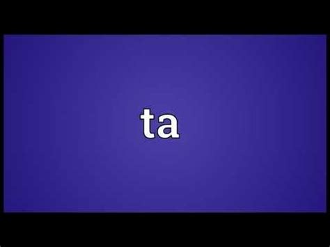 Ta meaning and pronounced - YouTube