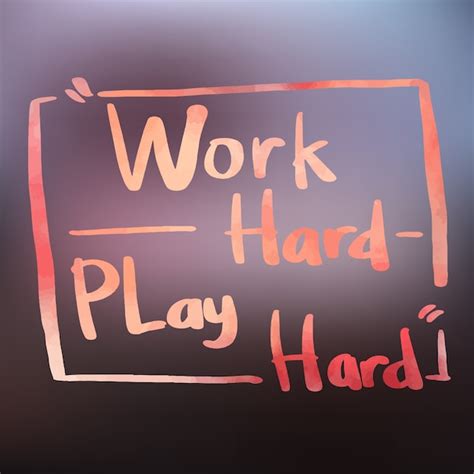 Free Vector | Work hard play hard quote