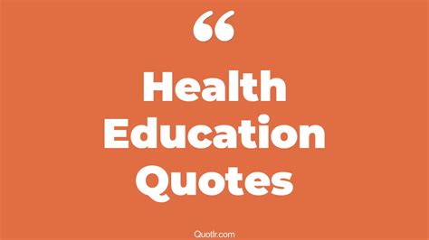 The 317+ Health Education Quotes Page 8 - ↑QUOTLR↑