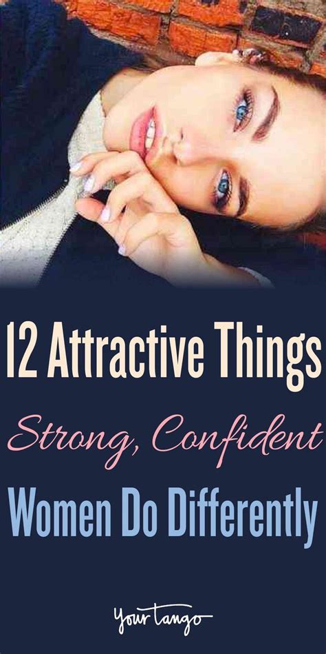 12 Attractive Things Strong, Confident Women Do Differently | Confident woman, Confident women ...