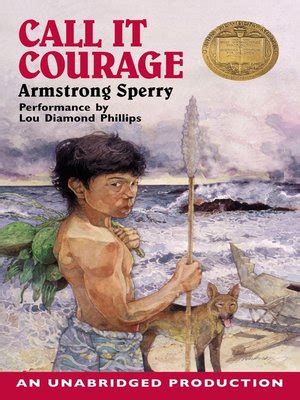 Call it Courage by Armstrong Sperry · OverDrive: Free ebooks, audiobooks & movies from your library.