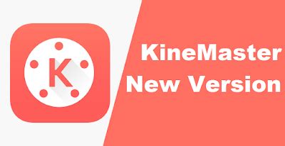 KineMaster New Version