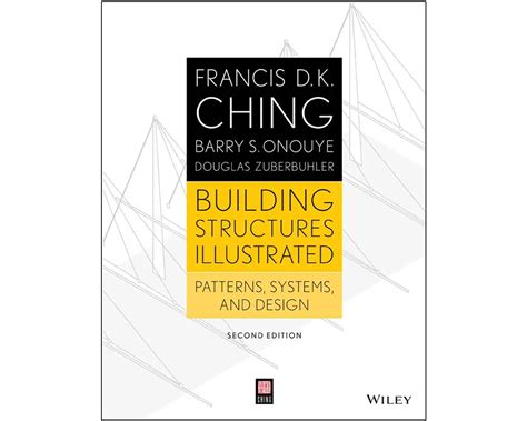 Building Structures Illustrated: Patterns, Systems, and Design, 2nd ...