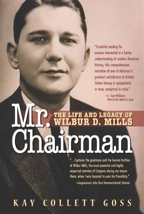 Mr Chairman: The Life and Legacy of Wilbur D Mills By Kay Goss | Book festival, Mr., Book worth ...