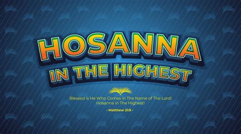 Hosanna in The Highest Text Effect 2149105 Vector Art at Vecteezy