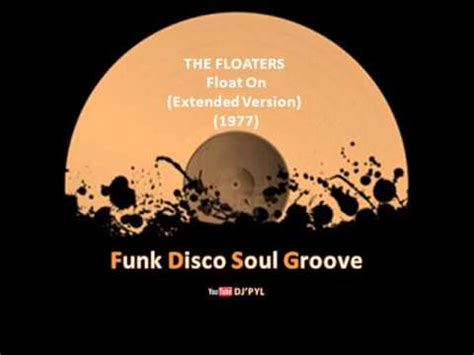 THE FLOATERS - Float On (Extended Version) (1977) - YouTube