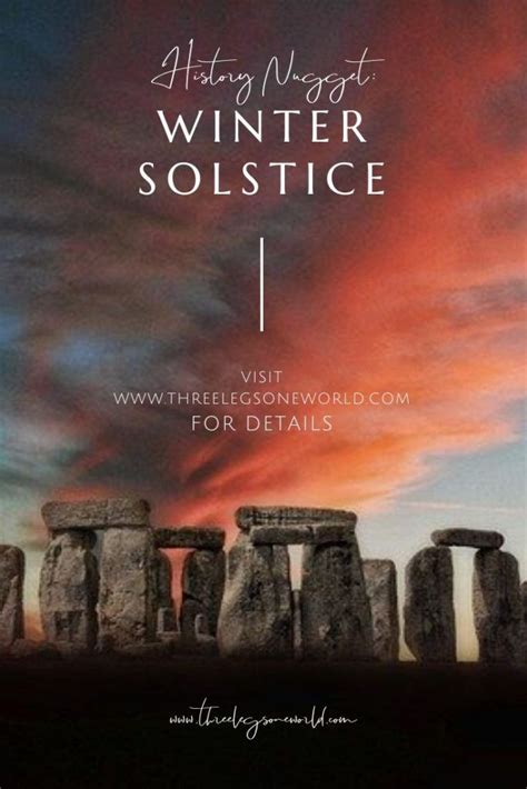 History Nugget: Winter Solstice. The winter solstice has been observed since as early as 10,200 ...