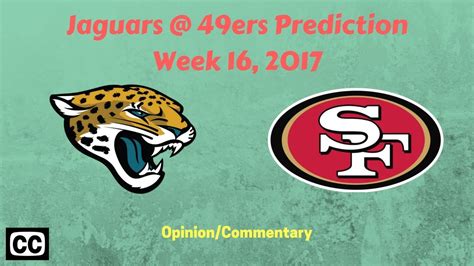 49ers vs Jaguars Predictions (Week 16, 2017), Who Wins? - YouTube