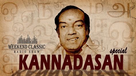 Kannadasan Special Weekend Classic Radio Show | Best Songs & Unheard ...