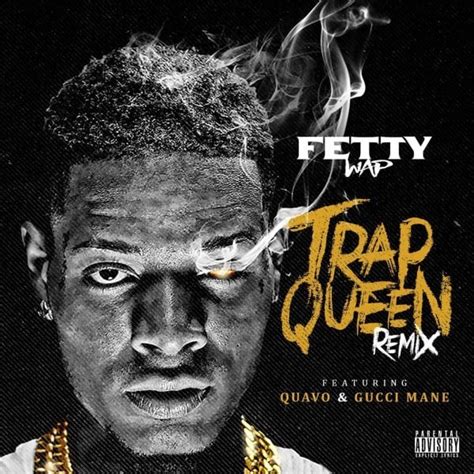 Fetty Wap – Trap Queen (Gucci Mane & Quavo Remix) Lyrics | Genius Lyrics