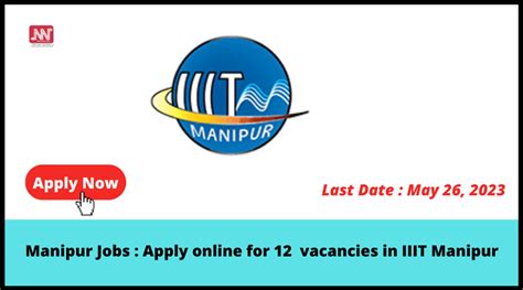 Manipur Jobs : Apply online for 12 vacancies in IIIT Manipur