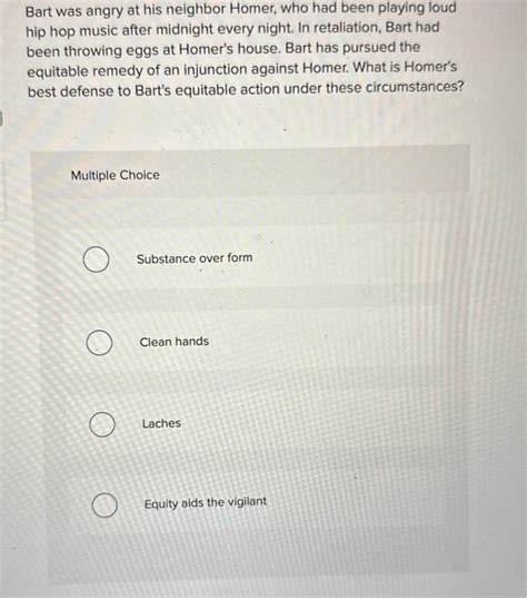 Bart was angry at his neighbor Homer, who had been | Chegg.com