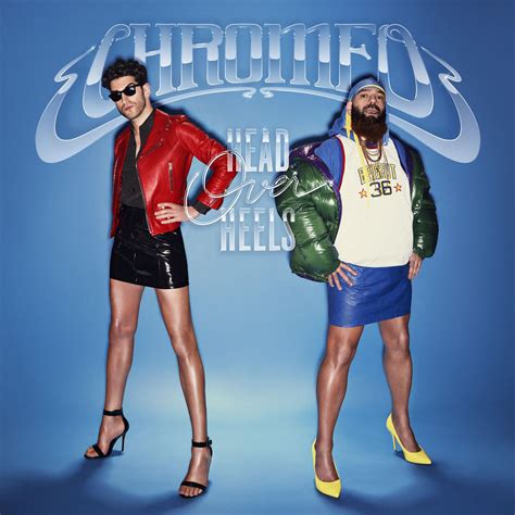 Chromeo - Head Over Heels - Reviews - Album of The Year