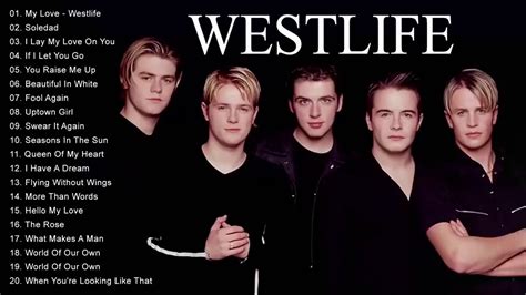 웨스트 라이프 - Westlife 최고의 노래 - Westlife 최고의 사랑 노래 모음 - 최고의 사랑 노래 2020 - YouTube