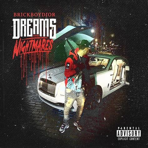 Brickboydior – Dreams & Nightmares Lyrics | Genius Lyrics