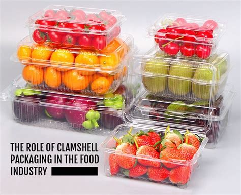 The Role of Clamshell Packaging in the Food Industry – Clamshell Blister Packaging
