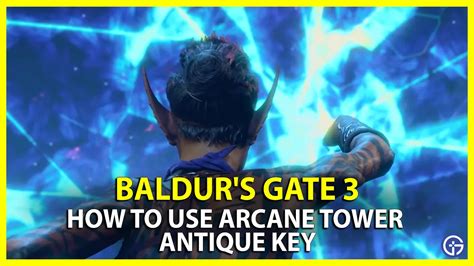 How To Use Arcane Tower Antique Key In BG3 - Gamer Tweak