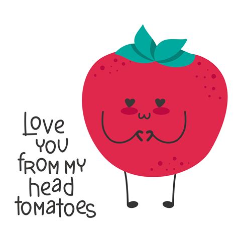 Tomato cute cartoon funny character. Love romantic valentine day slogan. Love you from my head ...