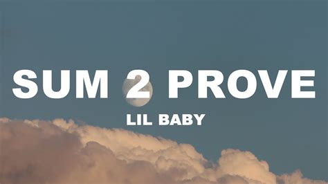 Lil Baby - Sum 2 Prove (Lyrics) - YouTube