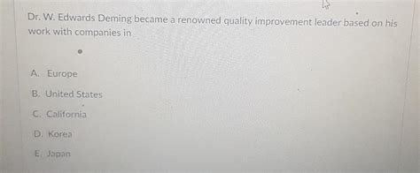 Solved Dr. W. Edwards Deming became a renowned quality | Chegg.com